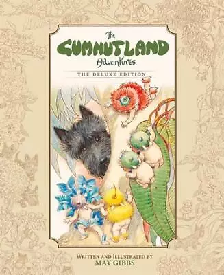 The Gumnut Land Adventures: The Deluxe Edition (May Gibbs) By May Gibbs Hardcove • $39.94