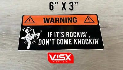 $3.52 • Buy Warning If It's Rockin' Don't Knockin Bumper Sticker Funny Stick Naughty JDM Sex