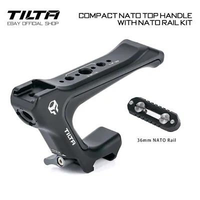 $97.90 • Buy Tilta Compact NATO Top Handle+Nato Rail Kit For Sony A7 IV/A7M4/A1/A73/A7S3 Cage