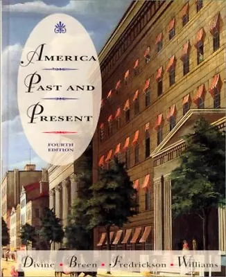 AMERICA PAST AND PRESENT (VOL. 1 AND 2) By Robert A. Divine & T H Breen *VG+* • $18.49