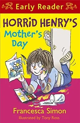Horrid Henry's Mother's Day (Early Reader) (HORRID HENRY EARLY READER) By Franc • £2.41