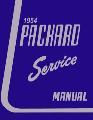 1954 Packard Shop Service Repair Manual Engine Drivetrain Electrical Book Guide • $52.26