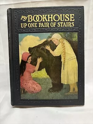My BookHouse: Up One Pair Of Stairs Vintage Hardcover Book 1928 • $18.99