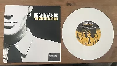 The Dandy Warhols You Were The Last High 7  White Vinyl Record Limited Edition • £15