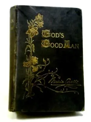 Gods Good Man: A Simple Love Story (Marie Corelli - 1904) (ID:69122) • £9.65