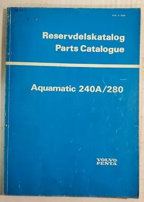 Volvo Penta Aquamatic 240A / 280 Parts Catalogue  • $29.99