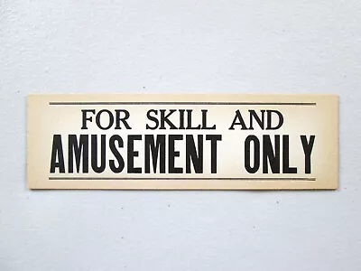 Vintage NOS  For Skill And Amusement Only  Carnvial Fair Paper Sign 8 X2.5  • $39.99