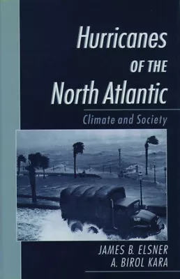 Hurricanes Of The North Atlantic : Climate And Society Hardcover • $7.48