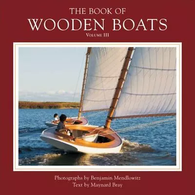 The Book Of Wooden Boats Volume 3 By Benjamin Mendlowitz • $16.54