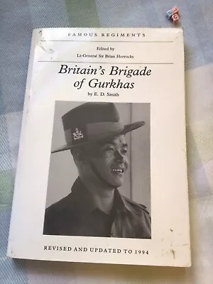 Britain's Brigade Of Gurkhas (Famous Regiments) Scarce Edition • £18.75