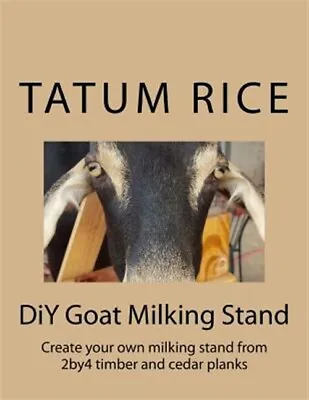 DIY Goat Milking Stand: Create Your Own Milking Stand From 2by4 And Cedar Pla... • $13