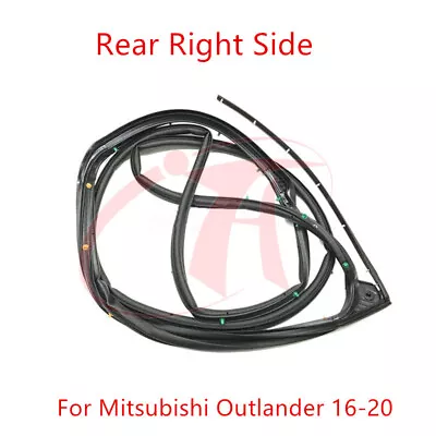 🔥Rear Right Side Door Edge Weatherstrip Seal For Mitsubishi Outlander 2016-2020 • $63