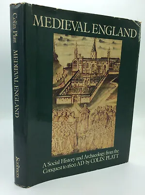 MEDIEVAL ENGLAND By Colin Platt - 1978 - 1st Ed - Illustrated - • $15