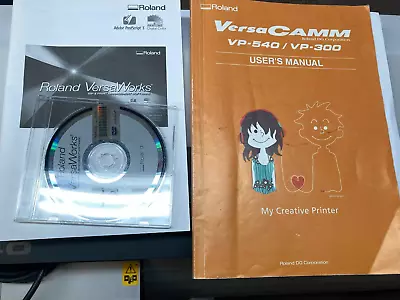 ROLAND PRINTER VP540 VP300 VersaCamm Manual And VersaWorks CD • $45