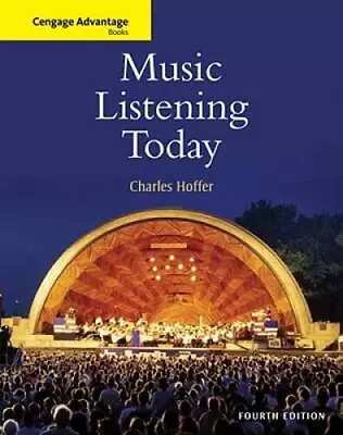 Music Listening Today (Cengage Advantage Books) - Paperback - VERY GOOD • $18.48