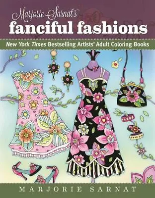 Marjorie Sarnat's Fanciful Fashions: New York Tim- Paperback Sarnat 1510712569 • $4.06