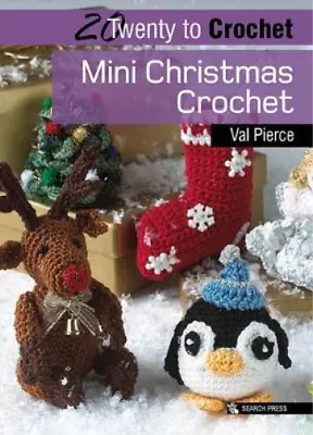 Mini Christmas Crochet (Twenty To Make) Val Pierce Used; Good Book • £3.35