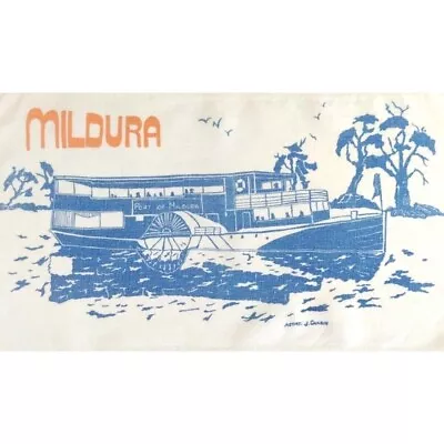 Vintage Linen Tea Towel MILDURA Port Of Mildura Paddle Steamer By J Gilbin VGC • $7.82