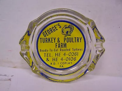 Vintage ASHTRAY GEORGE'S TURKEY & POULTRY FARM RD 1 COPLAY PA • $19.99