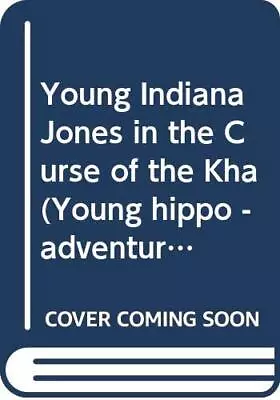 Young Indiana Jones In The Curse Of Kha (Young Hi... By Williams Owen Paperback • £6.99