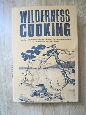 Wilderness Cooking Berglund Fish Deer Game Hunting Curing Cookery US Wild 1ST ED • £6.76