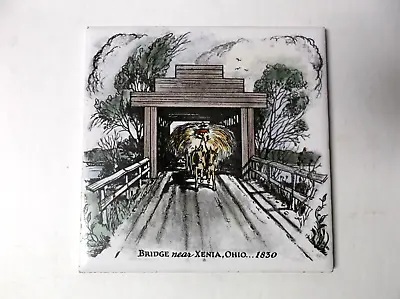 H&R Johnson Tile Covered Bridge Near Xenia Ohio...1830. Made In England. 6  X 6  • $7