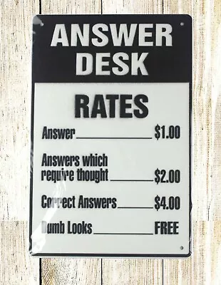  Home Decor Furnishing Answer Desk Rates Tin Metal Sign • $14.95