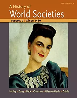 A History Of World Societies Volume 2 : Since 1450 Paperback • $10.95