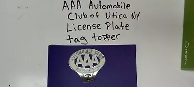 Vintage AAA Automobile Club Of Utica NY License Plate Tag Topper • $50