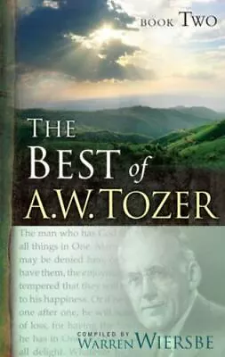 The Best Of A. W. Tozer Book 2 - Paperback 1600660711 A W Tozer • $6.75