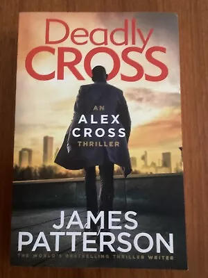 Deadly Cross By James Patterson • $17