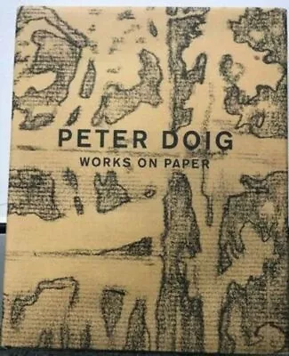 Peter Doig: Works On Paper With Stories By Margaret Atwood HB/DJ 2006 • $200