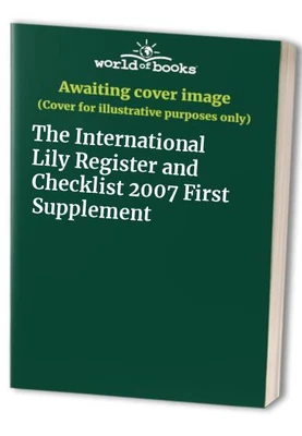 £6.49 • Buy The International Lily Register And Checklist 2007 F...