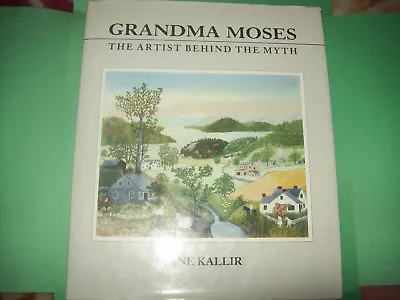 Grandma Moses -the Artist Behind The Mith By Jane Kallier - Hc Dj Painting Book  • $19.99