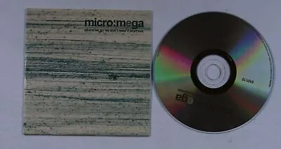£8.16 • Buy 2005 Micro:Mega Where We Go We Don't Need It Anymore F Adv Cardcover CD E