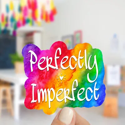 $2.62 • Buy Perfectly Imperfect Mental Health Awareness Vinyl Sticker | A Waterproof Decal