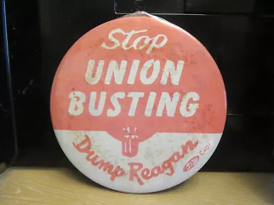 Vintage  STOP UNION BUSTING---DUMP (President Ronald) REAGAN  Pinback Badge • $1.99