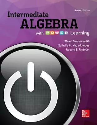 Intermediate Algebra W/ POWER Learning 2nd Edition Messersmith Vega-Rhodes • $72.99