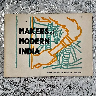 Vintage Book MAKERS OF MODERN INDIA 1973 Independence Anniversary Indian History • $25