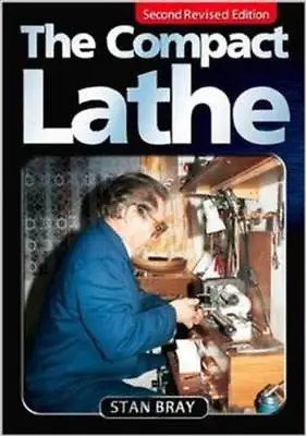 The Compact Lathe Book Metal Turning Lathe • £9.50