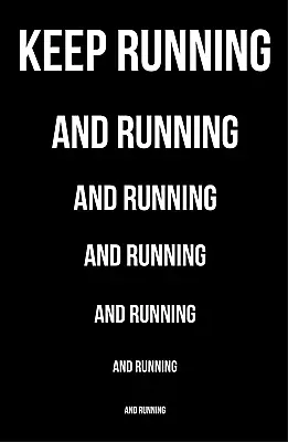 Keep Running Poster - Runners Gift - Running Motivation (36 X 60 Inches) • $65.99