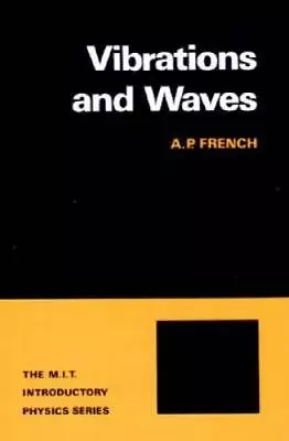 Vibrations And Waves (M.I.T. Introductory Physics) - Paperback - GOOD • $9.19