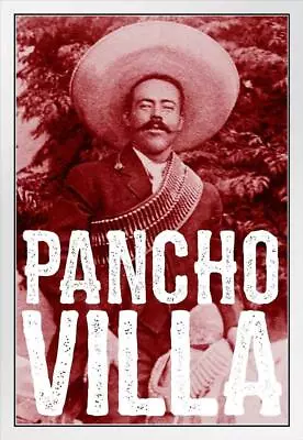 Pancho Villa White Wood Framed Poster 14x20 • $39.98
