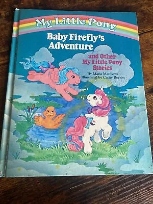 Vintage 1985 My Little Pony MLP Childrens BOOK Baby Firefly’s First Adventure • $18