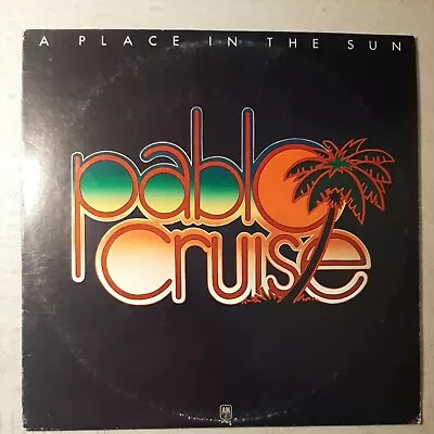 Pablo Cruise  A Place In The Sun  LP Vinyl  1977  A&M • $7.88