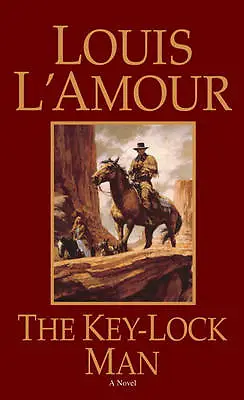 The Key-lock Man: A Novel - Paperback Louis LAmour 9780553280982 • £2.87