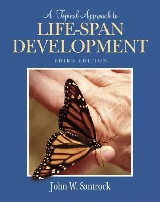 A Topical Approach To Life-Span Development With PowerWeb John W. • $13.22