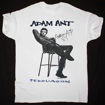 $20.89 • Buy New Adam Ant Persuasion Signature White Men T Shirt S To 5XL Gift Fans BE266