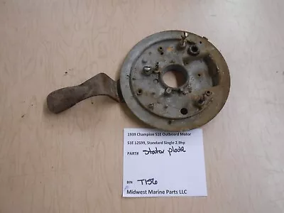 Stator Plate 1939 Champion S1E 12599 Outboard Motor Standard Single 2.9hp T156 • $18.99