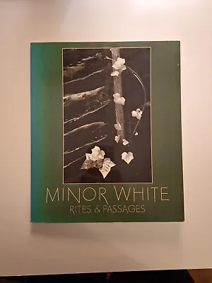 Minor White Rites & Passages With Biographical Essay By James Baker Hall 1978  • $13.99